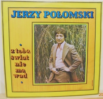 Połomski Jerzy – Z Tobą Świat Nie Ma Wad – 1977 M-