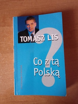 Książka Tomasz Lis "Co z tą Polską"