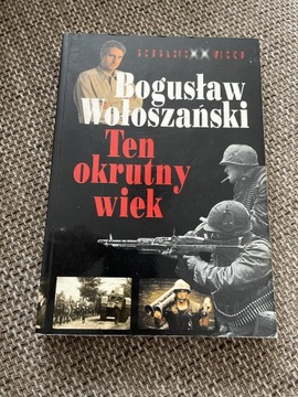 Ten okrutny wiek Wołoszański