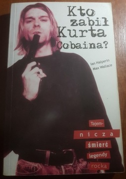 Kto zabił Kurta Cobaina? -Ian Halperin,Max Wallace