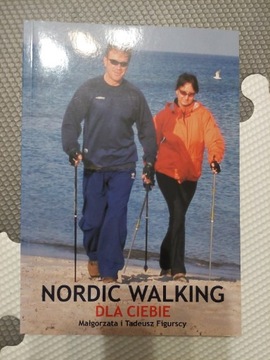 M., T. Figurscy - Nordic Walking dla Ciebie