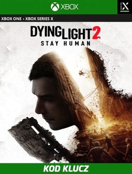 Dying Light 2 Stay Human XBOX ONE & SERIES / KLUCZ