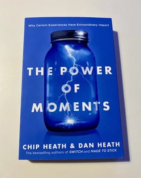 The power of moments Chip Heath Dan Heath