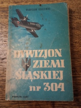 Dywizjon ziemi śląskiej nr. 304 Wł. Kisielewski 