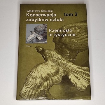 Konserwacja zabytków sztuki Tom 3 