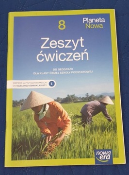 Zeszyt ćwiczeń 8 Planeta Nowa geografia Nowa Era