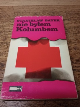 Nie byłem Kolumbem. Stanisław Bayer, 1976rw