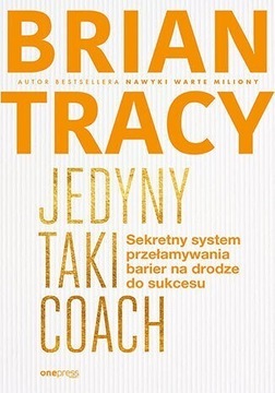 Brian Tracy Jedyny taki coach Nowa