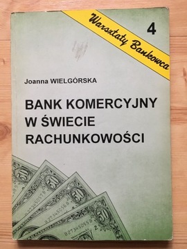 Bank komercyjny w świecie rachunkowości