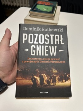 POZOSTAŁ GNIEW DOMINIK RUTKOWSKI ZIEMIE ODZYSKANE