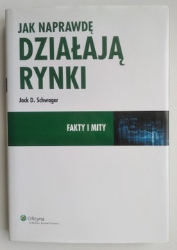 Jak naprawdę działają rynki - Jack D. Schwager