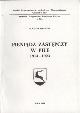 PIENIĄDZ ZASTĘPCZY W PILE 1914 - 1923