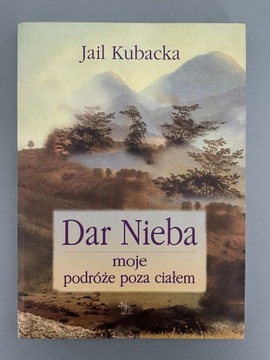  Ilona Jail Kubacka „Dar Nieba moje podróże …”