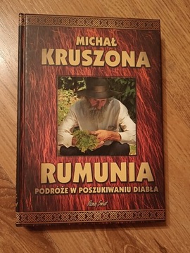 Rumunia, w poszukiwaniu diabła - Michał Kruszona