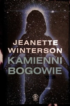 Jeanette Winterson - Kamienni Bogowie