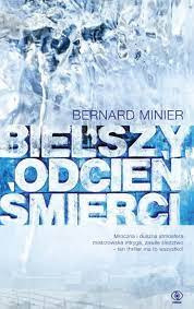 Bielszy odcień śmierci - B. Minier