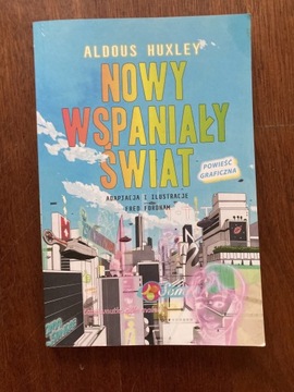 Nowy wspaniały świat Huxley powieść graficzna