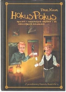 Kieve HOKUS-POKUS Opowieść o znamienitych magikach