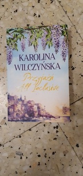 Przyjaźń All Inclusive Karolina Wilczyńska