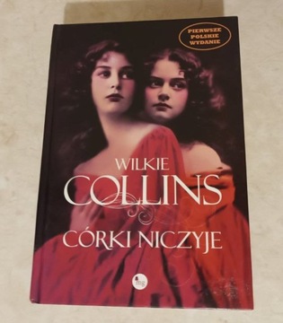 Córki niczyje - Wilkie Collins - Wydawnictwo MG