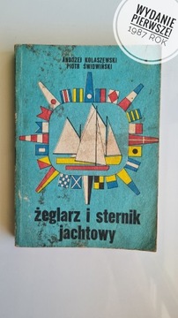 "Żeglarz i sternik jachtowy" A. Kolaszewski, P. Świdwiński Pierwsze wydanie