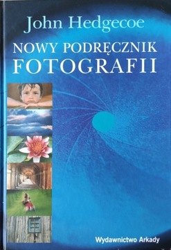 Nowy podręcznik fotografii John Hedgecoe