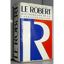 LE PETIT ROBERT DICTIONNAIRE DE LA LANGE FRANCAISE