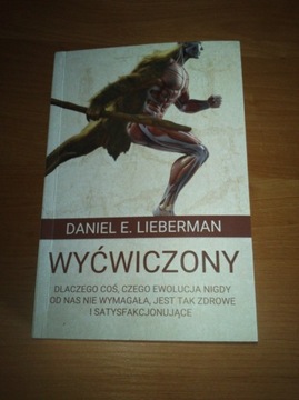 Wyćwiczony Dlaczego coś, czego Daniel E. Lieberman