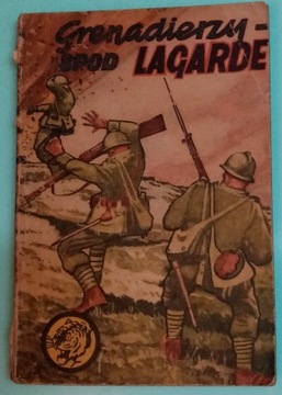 Grenadierzy Pod Lagarde - seria Żółty Tygrys