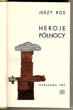 Heroje północy - Jerzy Ros 1969