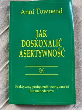 Jak doskonalić asertywność  Townend. L