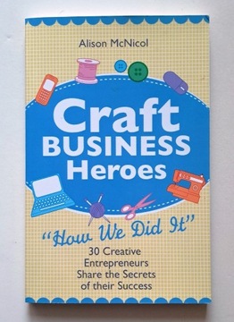 CRAFT BUSINESS HEROES - Alison McNicol