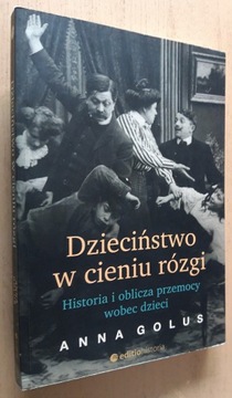 Dzieciństwo w cieniu rózgi - Anna Golus 