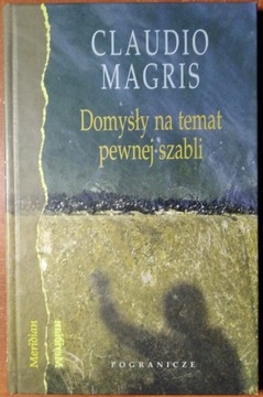 Domysły na temat pewnej szabli - Claudio Magris