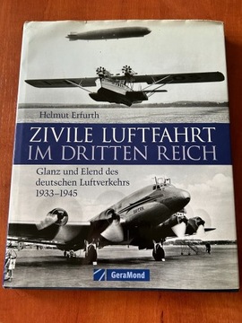 Zivile Luftfahrt im Dritten Reich Glanz und Elend 1933-1945 Helmut Erfurth