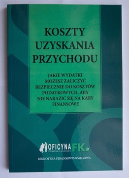 Koszty uzyskania przychodu Oficyna FK