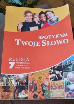 Religia podręcznik klasa 7 Spotykam Twoje Słowo