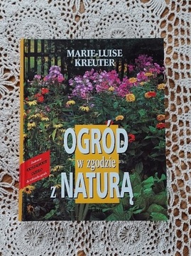 OGRÓD W ZGODZIE Z NATURĄ MARIE-LUISE KREUTER