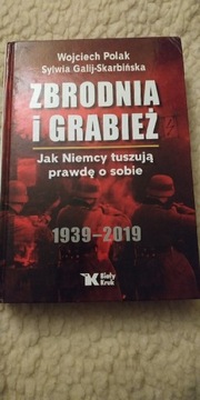 Zbrodnia i grabieże Polak Galij- Skarbińska nowa