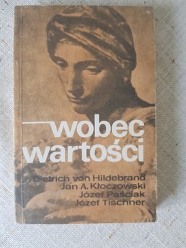 D. von Hildebrand i inni - Wobec wartości