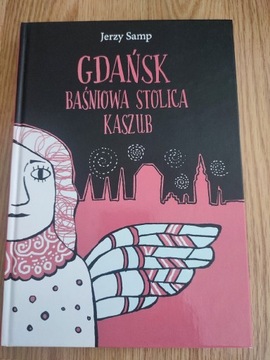 Gdańsk baśniowa stolica Kaszub nowa