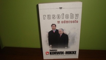 Rusofoby w odwrocie Janusz Korwin-Mikke