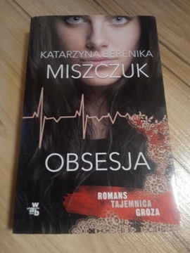 Katarzyna Berenika Miszczuk Obsesja