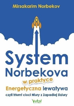 System Norbekova w praktyce Mirsakarim Norbekov