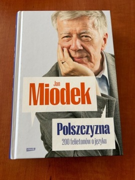 Jan Miodek Polszczyzna 200 Felietonów o Języku