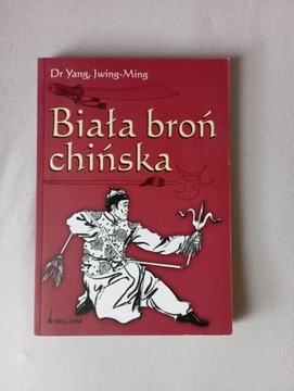Biała Broń Chińska Yang Jwing-Ming