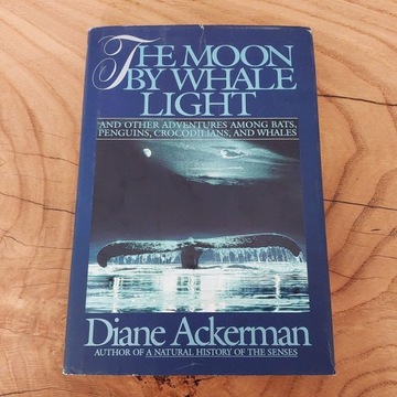 The Moon by Whale Light - Diane Ackerman