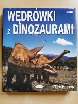 Wędrówki z Dinozaurami Tim Haines