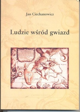 Ciechanowicz - Ludzie wśród gwiazd