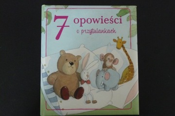 7 opowieści o przytulankach - dla dzieci